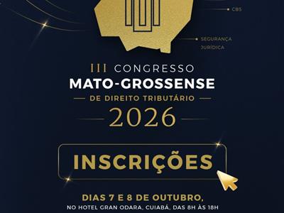 Foto da Notícia: OAB-MT abre inscrições para o III Congresso Mato-Grossense de Direito Tributário