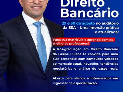 Notícia destaque: OAB-MT convida para aula inaugural sobre 'Noções Gerais sobre o Direito Bancário: Formação e Importância'